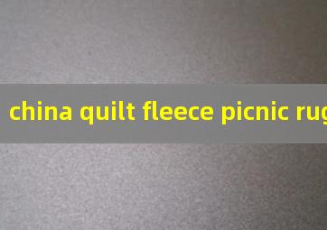 china quilt fleece picnic rug